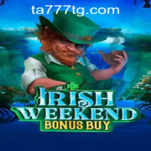 Exploring the IrishWeekendBonusBuy Game and How to Log In via TA777.COM