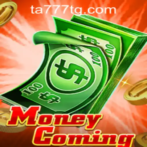Unveiling 'MoneyComing': A Thrilling New Experience with TA777.COM-Login