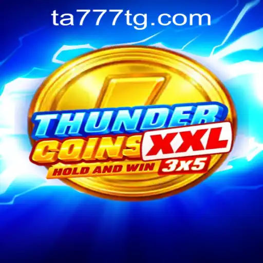 Discover the Thrilling World of ThunderCoinsXxl and TA777.COM-Login: A Comprehensive Guide